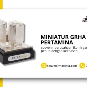 Miniatur Grha Pertamina Patra Jasa