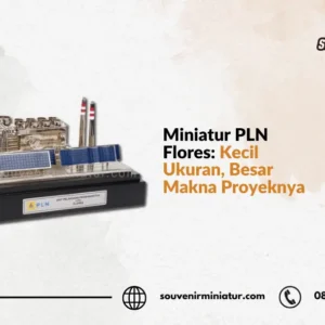 Read more about the article Miniatur PLN Flores: Kecil Ukuran, Besar Makna Proyeknya