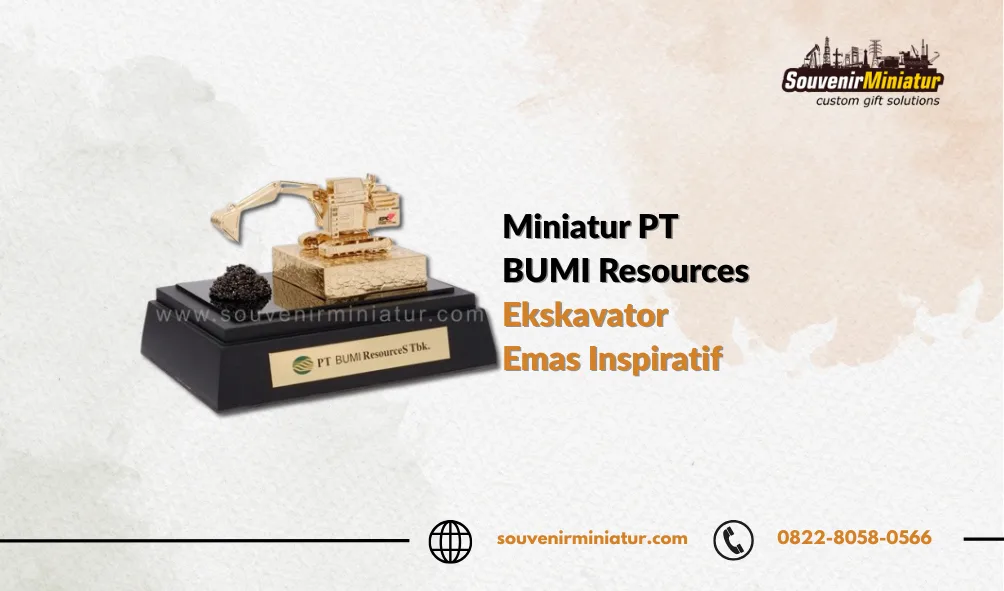 Miniatur PT BUMI Resources - Souvenir Miniatur
