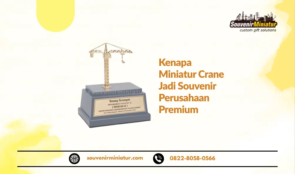 Kenapa Miniatur Crane Jadi Souvenir Perusahaan Premium - Souvenir Miniatur