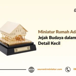 Miniatur Rumah Adat Jejak Budaya - SouvenirMiniatur