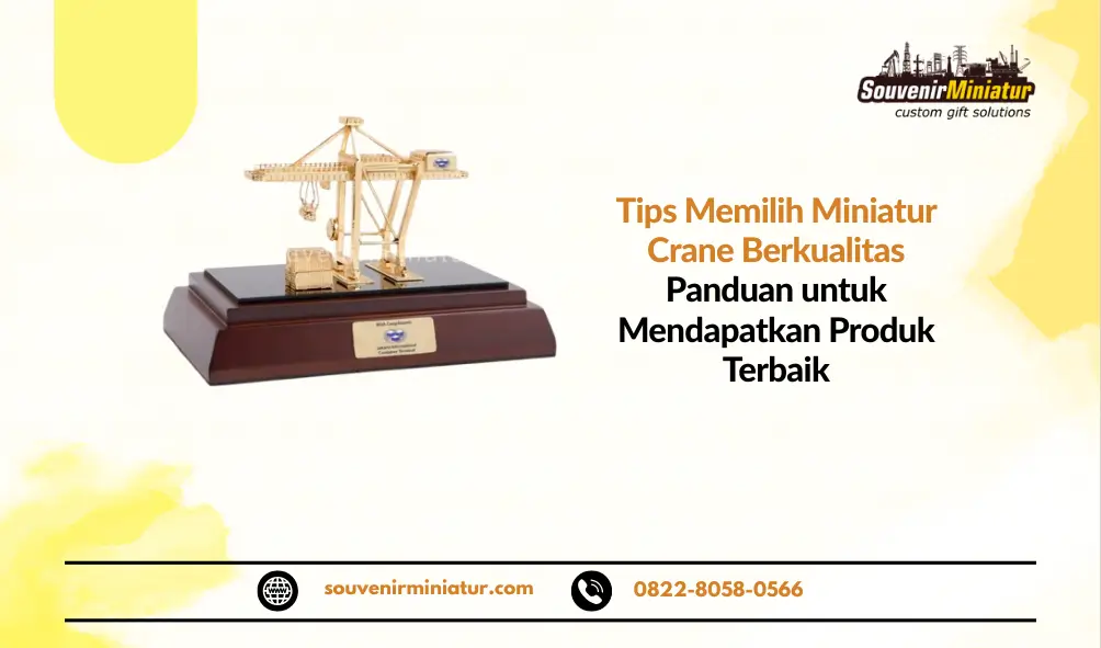 Tips memilih Miniatur Crane - Souvenir Miniatur