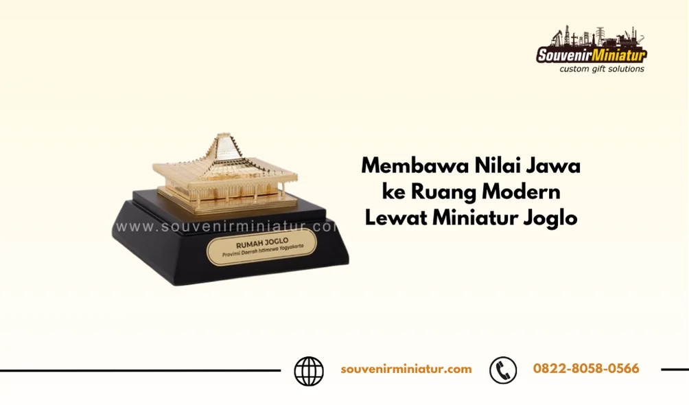 Membawa miniatur joglo ke ruang modern - SouvenirMiniatur