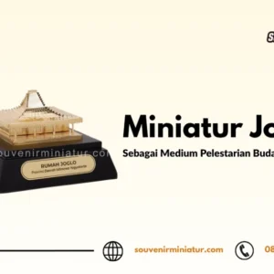 Miniatur Joglo Sebagai Medium Pelestarian Budaya - Souvenir Miniatur